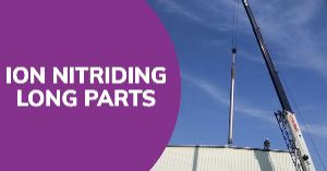 Ion Nitriding Long Parts