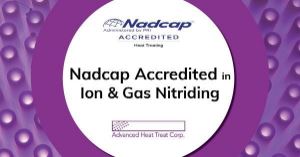 Advanced Heat Treat Corp. Adds Another Heat Treatment to its Nadcap® Accreditation
