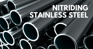 Nitriding Stainless Steel