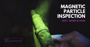 Magnetic Particle Inspection (MPI) | Non-Destructive Testing for Heat Treated Parts