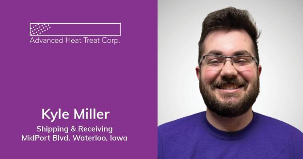 Kyle Miller, Advanced Heat Treat Corp.