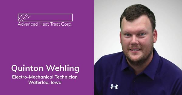 Quinton Wehling, Advanced Heat Treat Corp.
